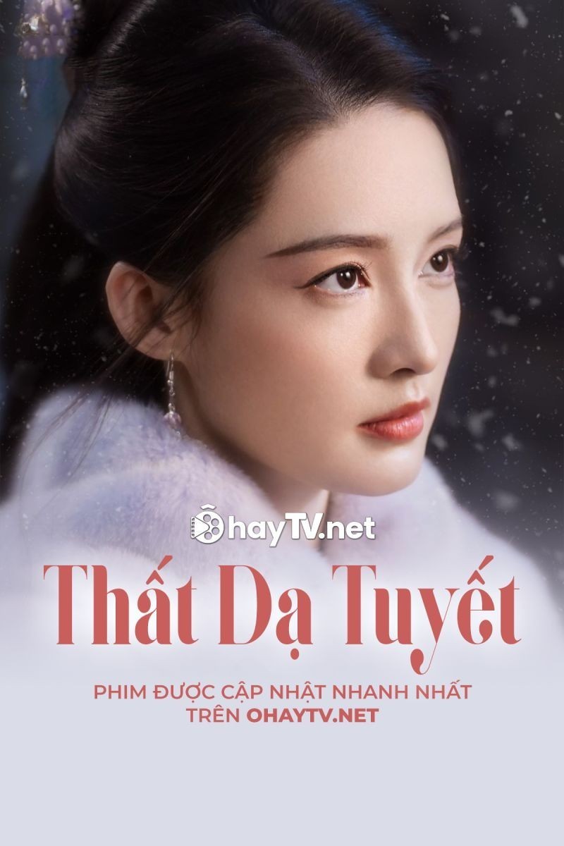 Xem phim Thất Dạ Tuyết (Thuyết Minh)