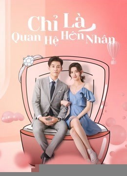 Xem phim Chỉ Là Quan Hệ Hôn Nhân