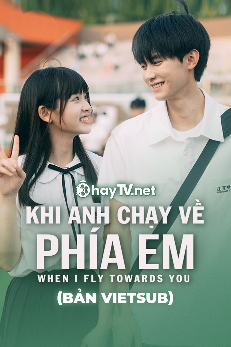 Xem phim Khi Anh Chạy Về Phía Em