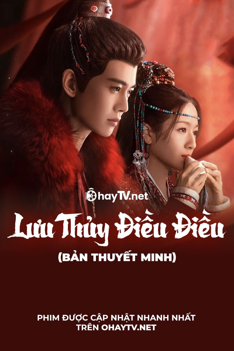 Xem phim Lưu Thủy Điều Điều (Thuyết Minh)