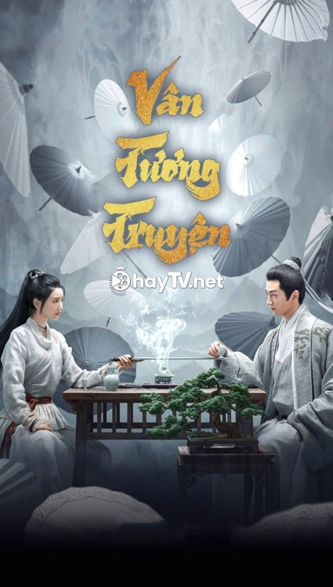 Xem phim Vân Tương Truyện (Thuyết Minh)